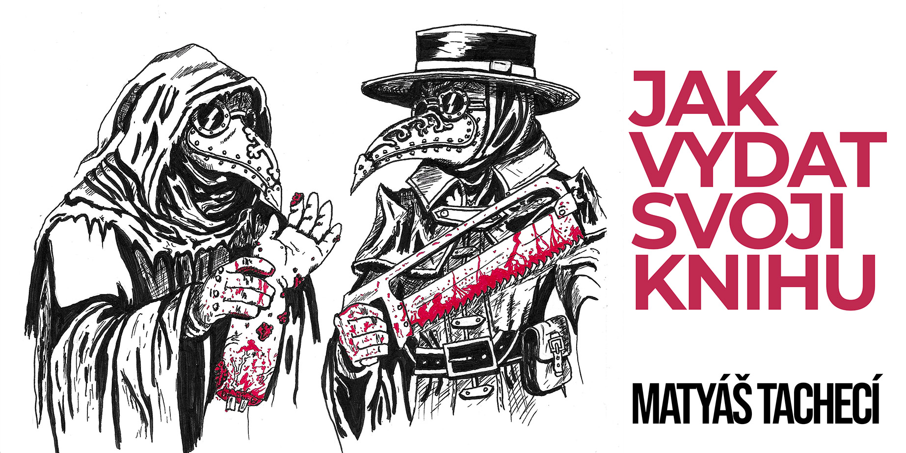 Jak na vydání knihy? - Matyáš Tachecí